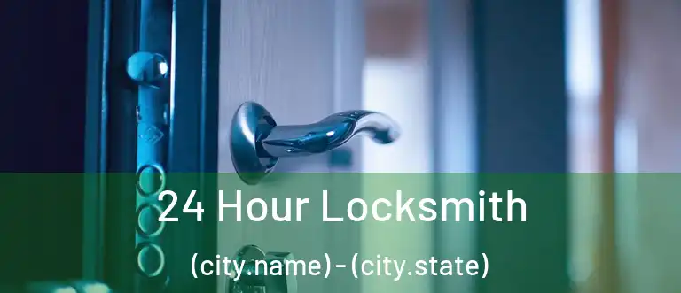 24 Hour Locksmith (city.name) - (city.state)