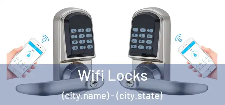 Wifi Locks (city.name) - (city.state)
